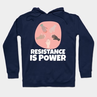 Resistance is Power Hoodie